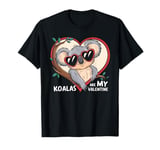 Koalas Are My Valentine Cute Koala Bear Valentines Day T-Shirt