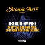 Freddie Empire  Do It To Me One More Time / Do It Some More Now  CD