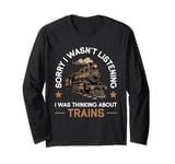 Thinking About Trains Model Railroad Conductor Wagon Train Long Sleeve T-Shirt