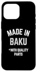 iPhone 16 Pro Max Made In Baku Funny Slogan Born In Baku Case