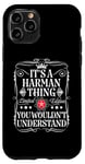 Coque pour iPhone 11 Pro Le nom Harman est un nom Harman que vous ne comprendriez pas