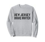 New Jersey Drone Hunter / UFO Drone Hunter Alien Disclosure Sweatshirt