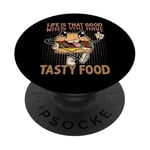 Life Is That Good When You Have Tasty Food - Burgers PopSockets PopGrip Adhésif