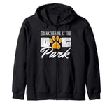 i'd rather be at the dog park to pet dogs Zip Hoodie