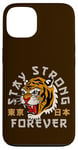 Coque pour iPhone 13 Stay Strong Forever Cool Wild Tiger Graphic Cool Designs