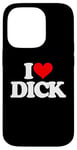 iPhone 14 Pro I Love Dick - Funny Saying Sarcastic Cool Sex Cute Sexy Case