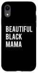 iPhone XR Beautiful Black Mama Melanin Black Wife Mother Mommy Mum Mom Case