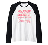 Inspiring Saying God Found Some Of The Strongest Veteran Pun Raglan Baseball Tee