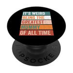 It’s Weird Being The Greatest Mummy Funny Mother PopSockets Adhesive PopGrip