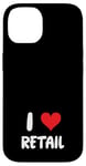 Coque pour iPhone 14 I Love Retail - Vente en magasin de vêtements de caissier