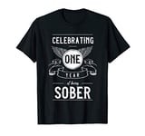 Sobriety Gift Recovery Anniversary 1 One Year Sober T-Shirt