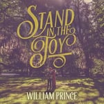 William Prince Stand in the Joy (Vinyl) 12″ Album New