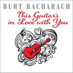 Solid Air Records Various Artists Burt Bacharach: This Guitar's in Love With You