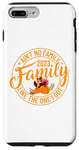 iPhone 7 Plus/8 Plus Ain't No Family Like The One I Got Family Reunion 2023 Match Case