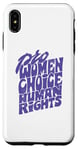 iPhone XS Max PRO WOMEN CHOICE HUMAN RIGHTS SCOTUS Roe Wade Feminist Meme Case