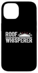 Coque pour iPhone 14 Roofer Whisperer Réparation de toiture en bardeaux