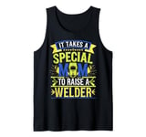 It Takes A Special Mom To Raise A Welder. Tank Top