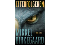 Efterträdaren | Mikkel Birkegaard | Språk: Danska