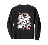 Funny Tattoo Quote Ink Humor Funny Tattoo Sweatshirt