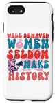 iPhone SE (2020) / 7 / 8 Feminist Well Behaved Women Seldom Make History Case