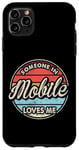 iPhone 11 Pro Max Someone In Mobile Loves Me City US USA Case