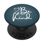 PopSockets Be Kind | Inspirational and Motivational Quote Pacific Blue PopSockets Swappable PopGrip