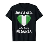 Just A Girl Who Loves Nigeria Travel Football Nigeria T-Shirt