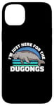 iPhone 14 Plus I'm Just Here For The Dugongs Marine Mammal Sea Cow Case