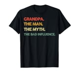 Vintage Grandpa The Man The Myth The Bad Influence Retro T-Shirt