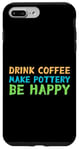 Coque pour iPhone 7 Plus/8 Plus Retro Drink Coffee Make Pottery Ceramist Ceramicist Happy