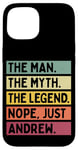 Coque pour iPhone 15 The Man The Myth The Legend Nope Just Andrew Citation amusante