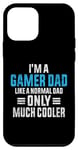 Coque pour iPhone 12 mini Gaming Dad Just Like A Normal Dad Gamer Dad Fête des pères