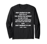 Dear Mother-In-Law Thank You For Not Selling My Husband Long Sleeve T-Shirt