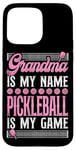 iPhone 15 Pro Max Pickleball Grandma Grandma Is My Name Pickleball Is My Game Case