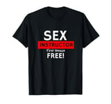 Sex Instructor First Lesson Free Naughty Rude Jokes Prank T-Shirt