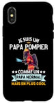 Coque pour iPhone X/XS Je Suis Un Papa Pompier Drôle Cadeau Homme pompier