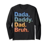 Dad Daddy Papa Father's Day Gift for Dad from Daughter Son Long Sleeve T-Shirt