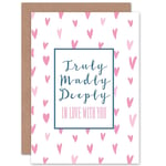 Truly Madly Deeply Blank Greeting Card With Envelope