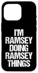 Coque pour iPhone 16 Pro I'm Ramsey Doing Ramsey Things – Funny Saying Name Ramsey