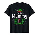 I'm The Mummy ELF Matching Family Christmas T-Shirt