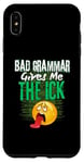 iPhone XS Max Bad Grammar Gives Me The Ick Funny Teacher Case