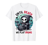 Until Death We Play Drums Drummer Design Drumming Kids T-Shirt