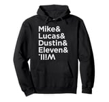 Stranger Things Mike Lucas Dustin Eleven and Will Names Pullover Hoodie