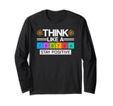 Science Think Like A Proton Stay Positive Scientist Long Sleeve T-Shirt