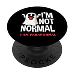 I'm Not Normal I Am Paranormal Funny Ghost Hunter PopSockets Swappable PopGrip