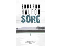 Sorg | Eduardo Halfon | Språk: Dansk