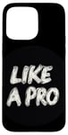 iPhone 15 Pro Max Like a Pro Stamp Outfit Case