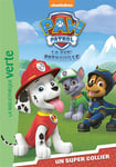 Paw Patrol La Pat' Patrouille 01 - Un super collier (Poche)