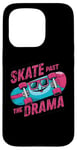 iPhone 15 Pro Skate Past The Drama Retro Funny Quote Case