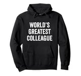 World’s Greatest Colleague Office Employee Work Coworker Pullover Hoodie